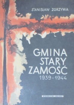 ZGRZYWA St.:Gmina Stary Zamość 1939-1944